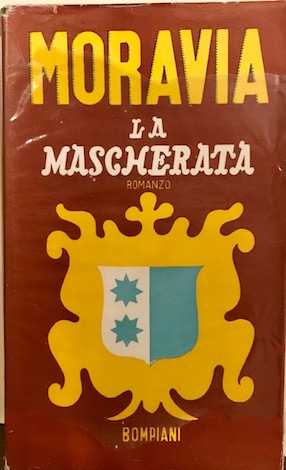 Alberto Moravia La mascherata. Romanzo Anno XIX (1941) Milano  Bompiani